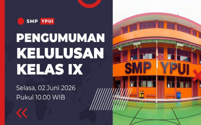 PENGUMUMAN KELULUSAN SMP YPUI TAHUN AJARAN 2025-2026